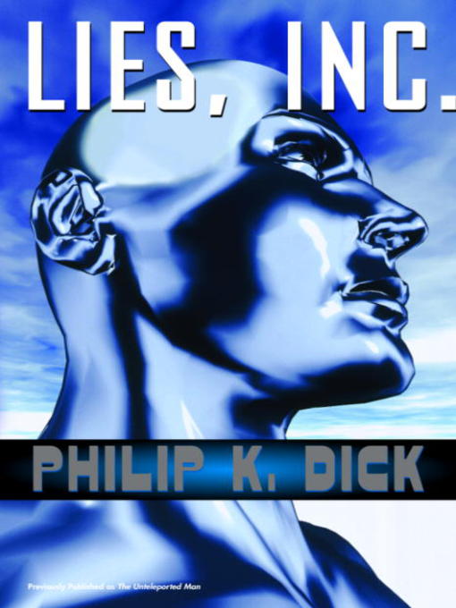 Title details for Lies, Inc. by Philip K. Dick - Available